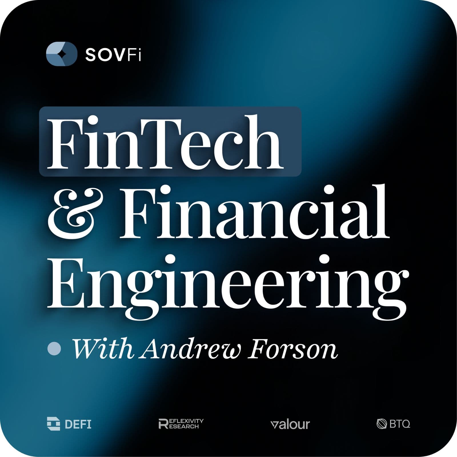 FinTech & Financial Engineering With Andrew Forson